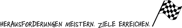 Herausforderungen meistern. Ziele erreichen